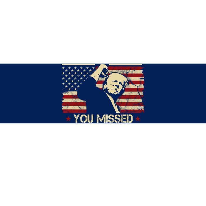 Donald Trump You Missed Funny Trump Usa 2024 Bumper Sticker