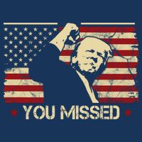 Donald Trump You Missed Funny Trump Usa 2024 Bucket Hat
