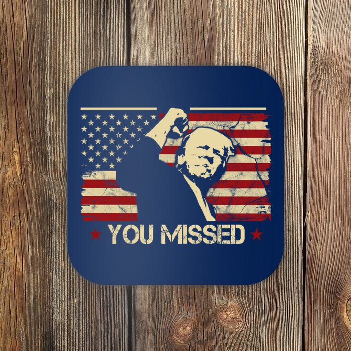 Donald Trump You Missed Funny Trump Usa 2024 Coaster