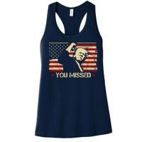 Donald Trump You Missed Funny Trump Usa 2024 Women's Racerback Tank