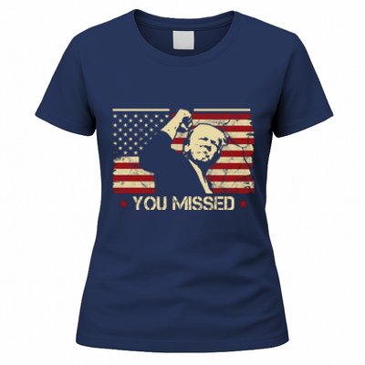 Donald Trump You Missed Funny Trump Usa 2024 Women's T-Shirt