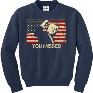 Donald Trump You Missed Funny Trump Usa 2024 Kids Sweatshirt