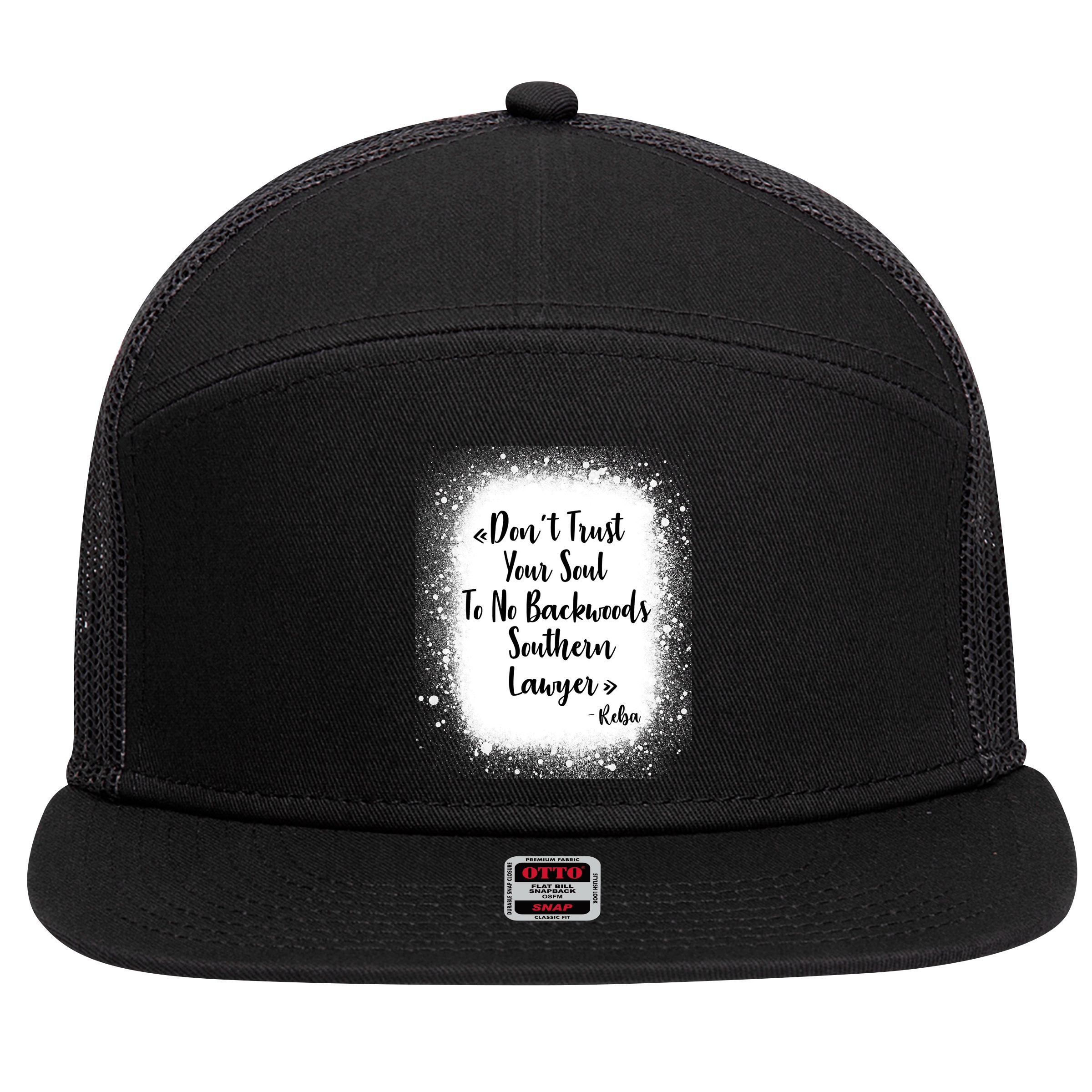 Don't Trust Your Soul To No Backwoods Southern Lawyer Reba 7 Panel Mesh Trucker Snapback Hat