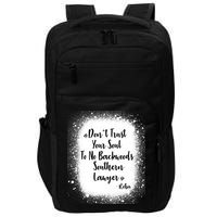 Don't Trust Your Soul To No Backwoods Southern Lawyer Reba Impact Tech Backpack