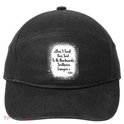 Don't Trust Your Soul To No Backwoods Southern Lawyer Reba 7-Panel Snapback Hat