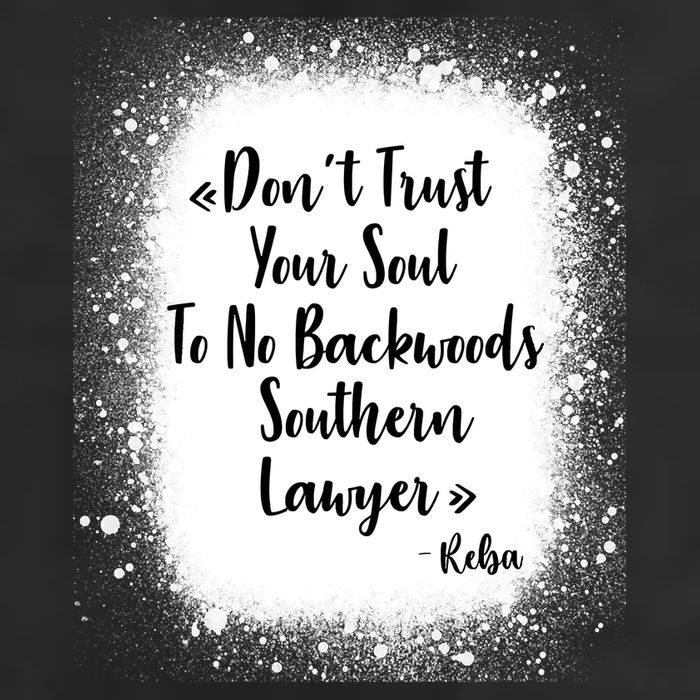 Don't Trust Your Soul To No Backwoods Southern Lawyer Reba 11oz C Handle Ceramic Mug