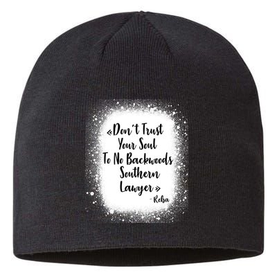 Don't Trust Your Soul To No Backwoods Southern Lawyer Reba Sustainable Beanie
