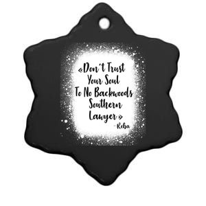 Don't Trust Your Soul To No Backwoods Southern Lawyer Reba Ceramic Star Ornament