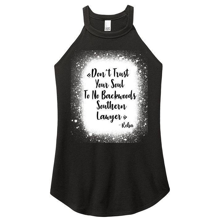 Don't Trust Your Soul To No Backwoods Southern Lawyer Reba Women's Perfect Tri Rocker Tank