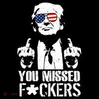 Donald Trump You Missed Fight Fight Fight T-Shirt