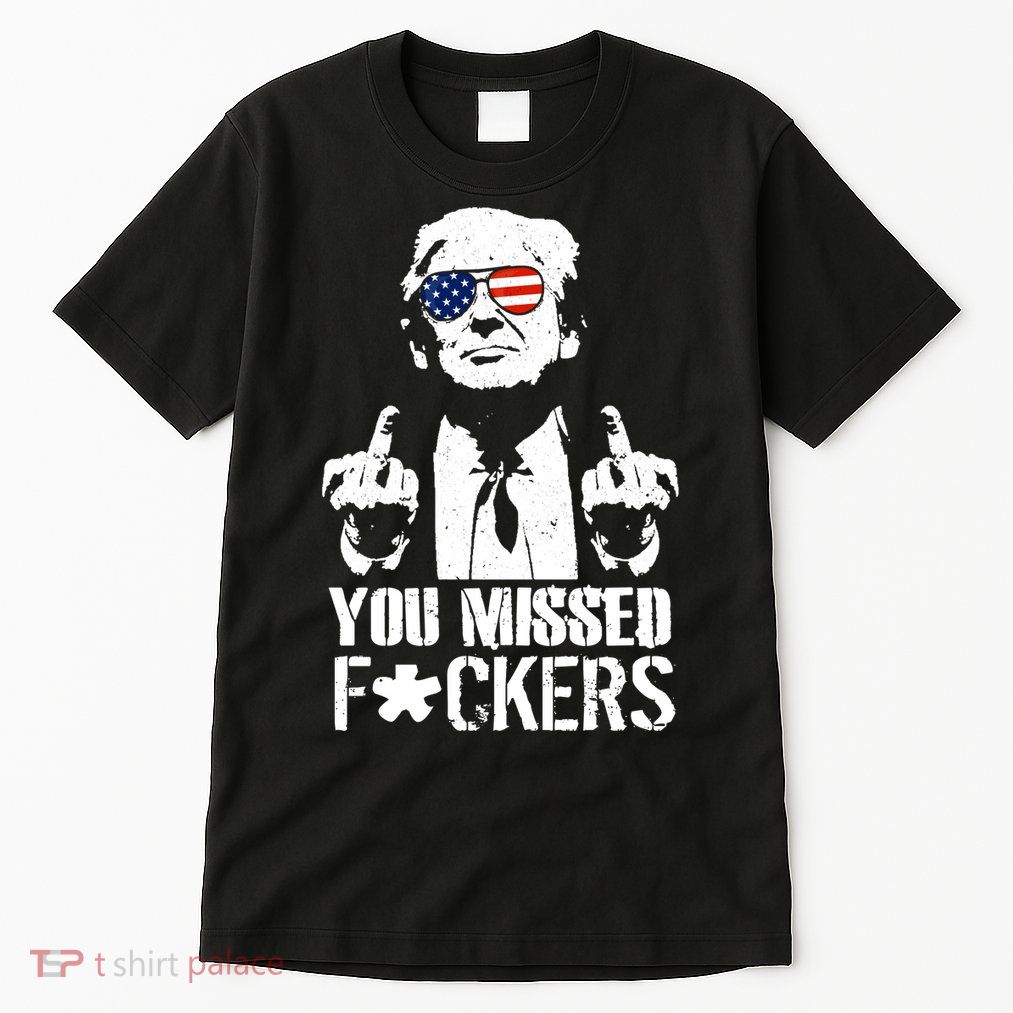 Donald Trump You Missed Fight Fight Fight Tall T-Shirt