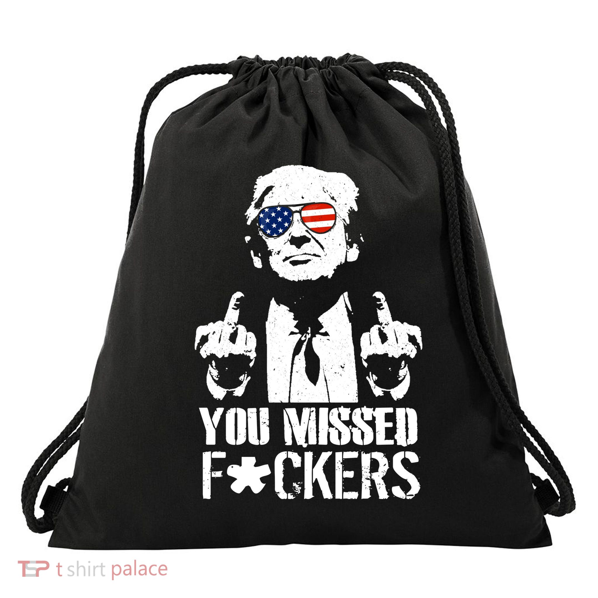 Donald Trump You Missed Fight Fight Fight Drawstring Bag