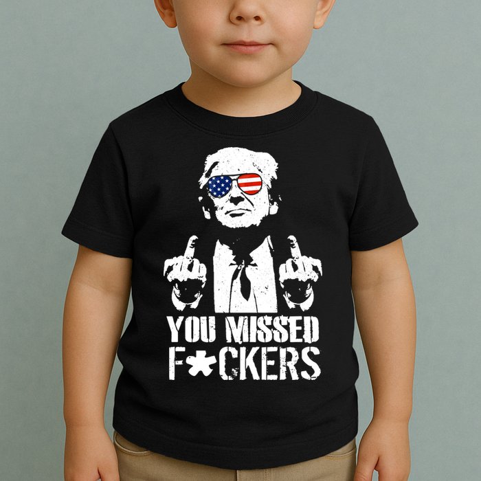 Donald Trump You Missed Fight Fight Fight Toddler T-Shirt