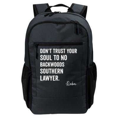 Dont Trust Your Soul To No Backwoods Southern LawyerReba Daily Commute Backpack