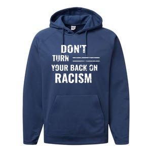 Dont Turn Your Back On Racism Performance Fleece Hoodie