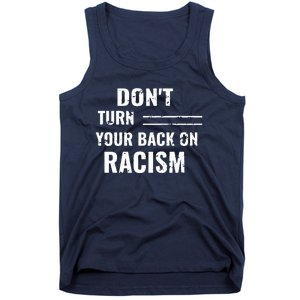 Dont Turn Your Back On Racism Tank Top