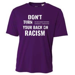 Dont Turn Your Back On Racism Cooling Performance Crew T-Shirt