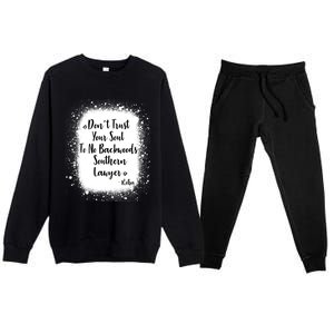 Don't Trust Your Soul To No Backwoods Southern Lawyer Reba Premium Crewneck Sweatsuit Set