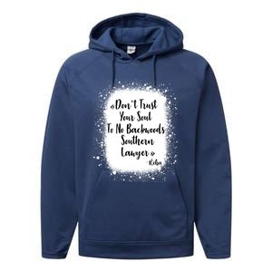 Don't Trust Your Soul To No Backwoods Southern Lawyer Reba Performance Fleece Hoodie