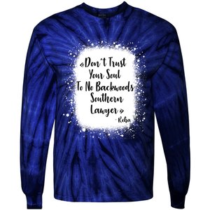 Don't Trust Your Soul To No Backwoods Southern Lawyer Reba Tie-Dye Long Sleeve Shirt