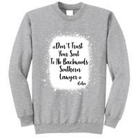 Don't Trust Your Soul To No Backwoods Southern Lawyer Reba Sweatshirt