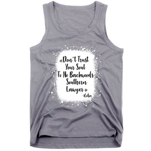 Don't Trust Your Soul To No Backwoods Southern Lawyer Reba Tank Top