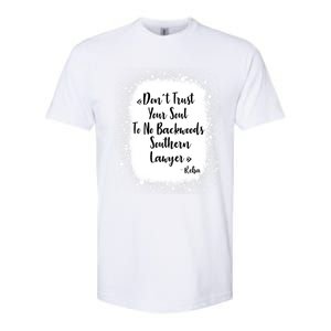 Don't Trust Your Soul To No Backwoods Southern Lawyer Reba Softstyle CVC T-Shirt