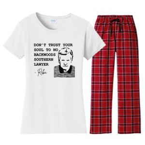 Don't Trust Your Soul To No Backwoods Southern Lawyer-Reba Women's Flannel Pajama Set