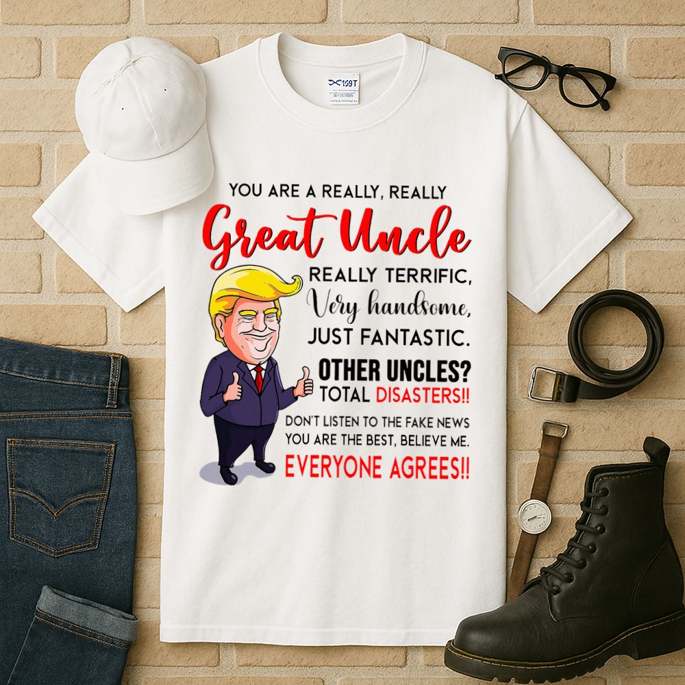 Donald Trump YouRe A Really Great Uncle Uncle Life Tall T-Shirt
