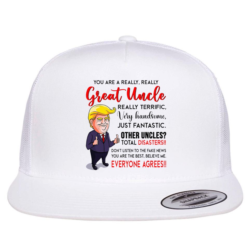 Donald Trump YouRe A Really Great Uncle Uncle Life Flat Bill Trucker Hat