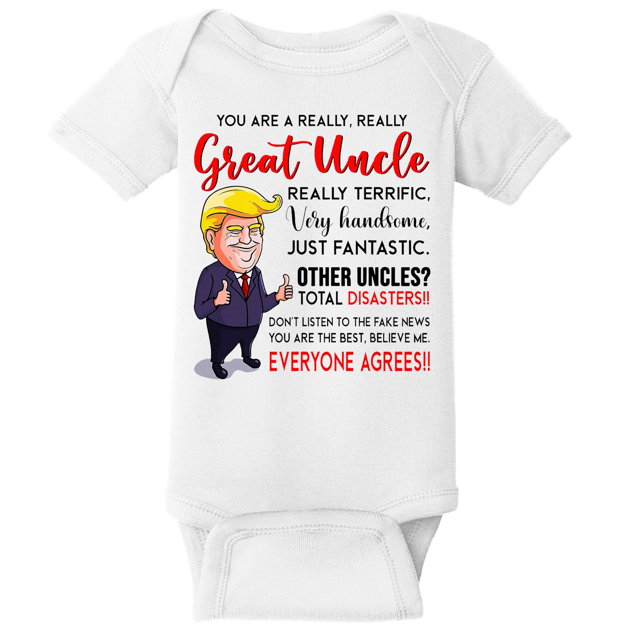 Donald Trump YouRe A Really Great Uncle Uncle Life Baby Bodysuit