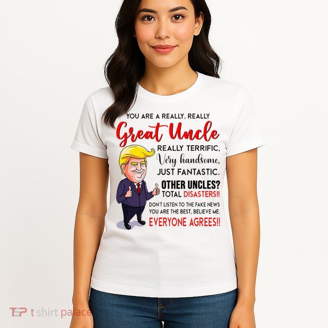 Donald Trump YouRe A Really Great Uncle Uncle Life Womens T-Shirt
