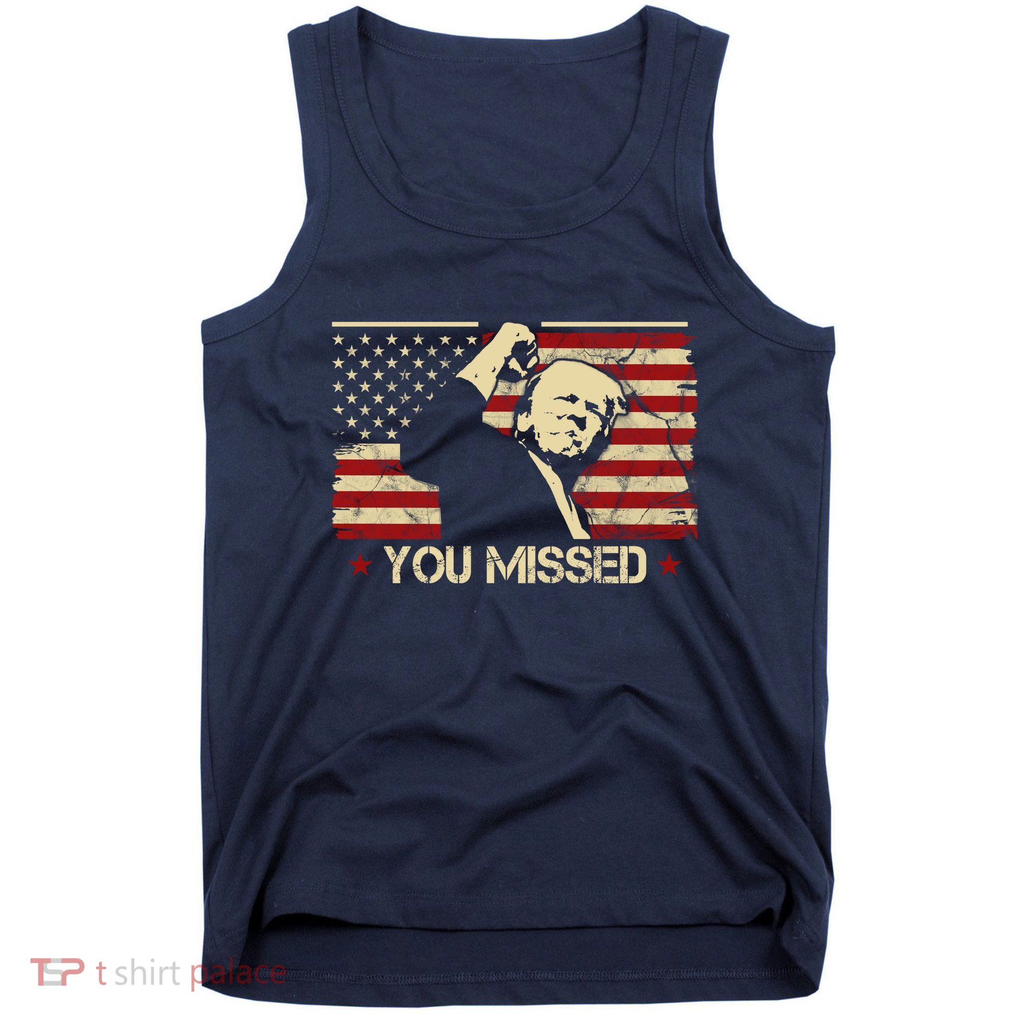 Donald Trump You Missed Vintage Usa Flag Election Tank Top