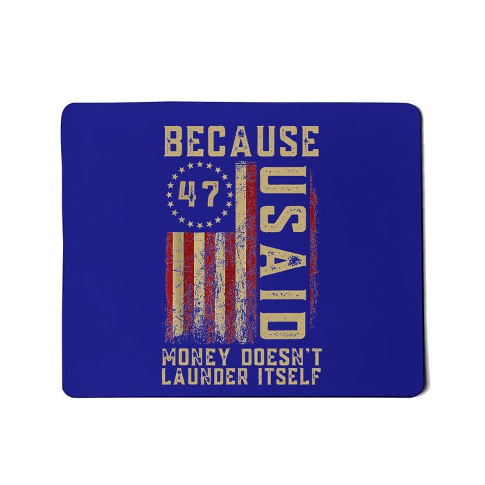 D.O.G.E. Usaid Because Money DoesnT Launder Itself Mousepad
