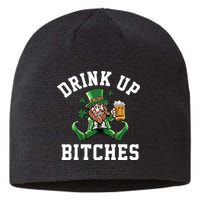 Drink Up Bitches Funny Leprechaun St Patrick's Day Sustainable Beanie