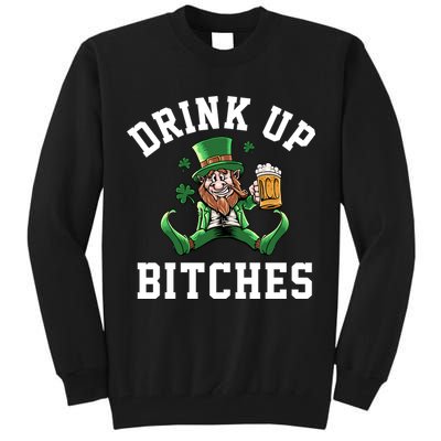 Drink Up Bitches Funny Leprechaun St Patrick's Day Tall Sweatshirt