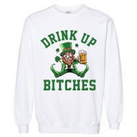 Drink Up Bitches Funny Leprechaun St Patrick's Day Garment-Dyed Sweatshirt