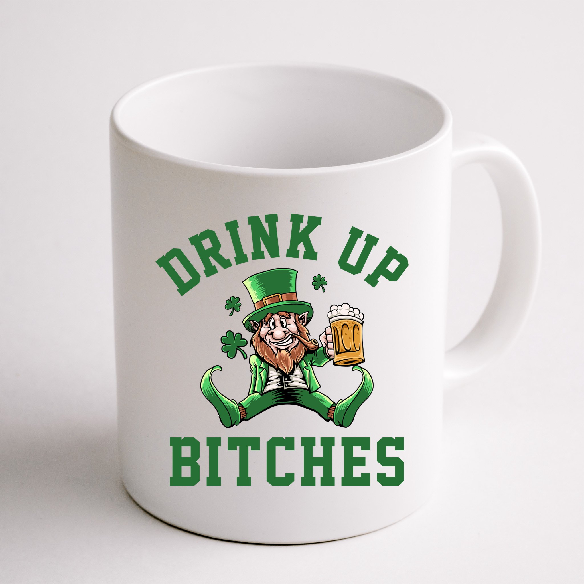 Drink Up Bitches Funny Leprechaun St Patrick's Day Mug