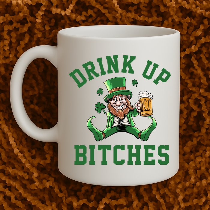 Drink Up Bitches Funny Leprechaun St Patrick's Day Mug