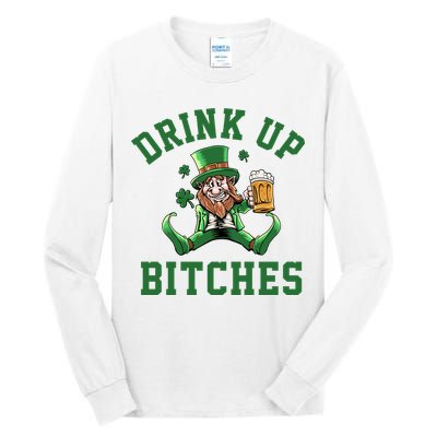 Drink Up Bitches Funny Leprechaun St Patrick's Day Tall Long Sleeve T-Shirt