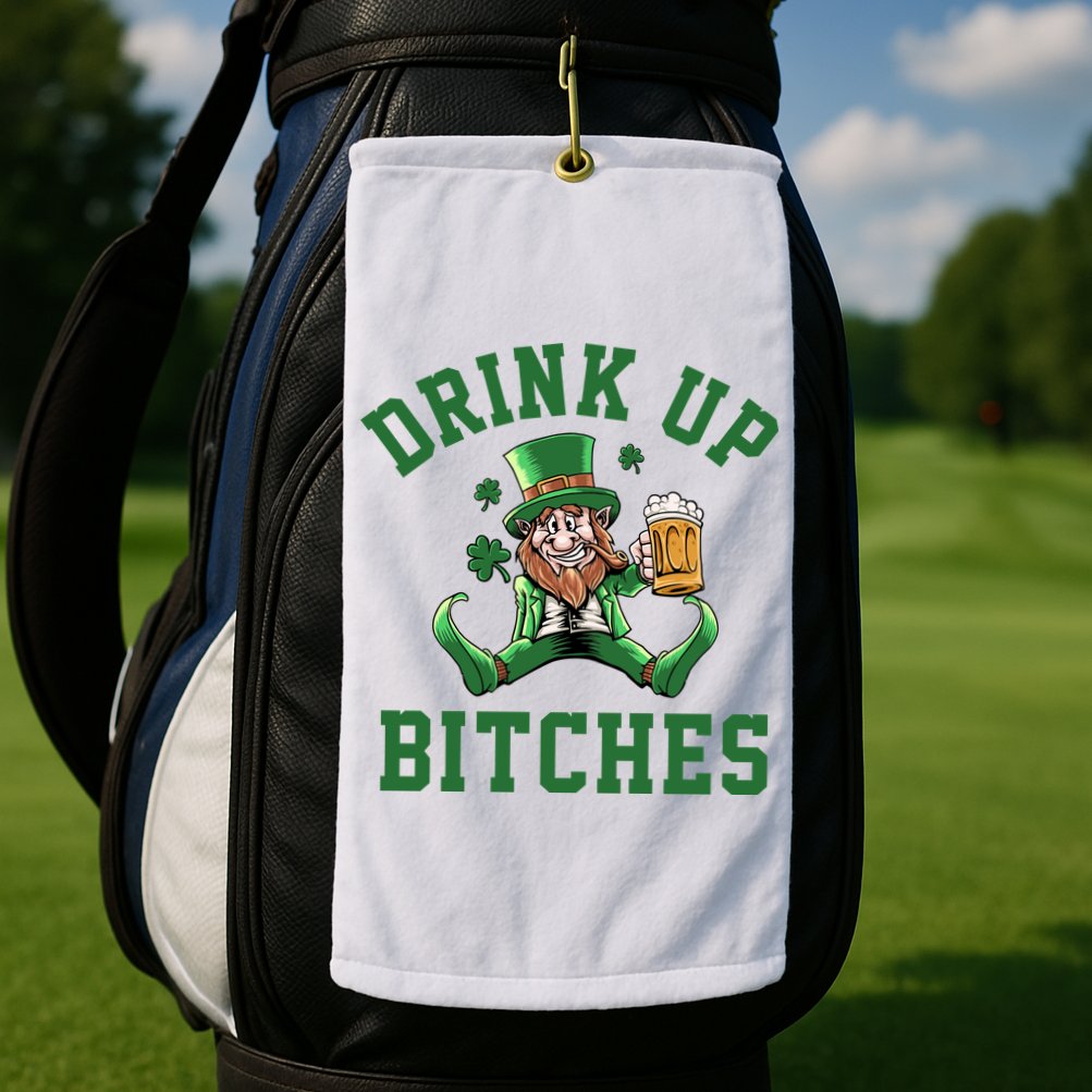 Drink Up Bitches Funny Leprechaun St Patrick's Day Golf Towel