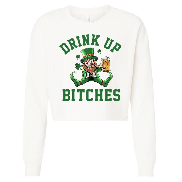 Drink Up Bitches Funny Leprechaun St Patrick's Day Cropped Pullover Crew