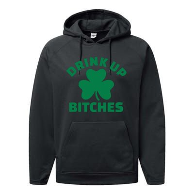 Drink Up Bitches With Shamrock, St Patrick's Day Performance Fleece Hoodie