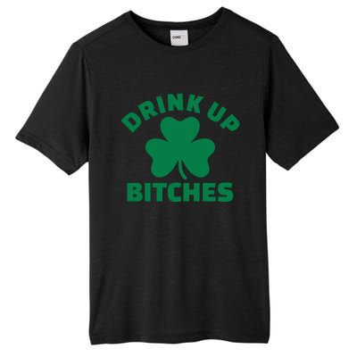 Drink Up Bitches With Shamrock, St Patrick's Day Tall Fusion ChromaSoft Performance T-Shirt