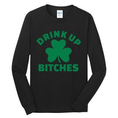 Drink Up Bitches With Shamrock, St Patrick's Day Tall Long Sleeve T-Shirt