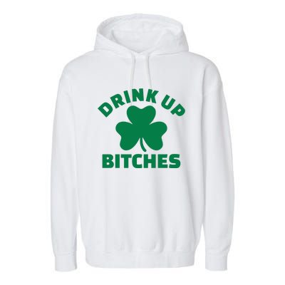 Drink Up Bitches With Shamrock, St Patrick's Day Garment-Dyed Fleece Hoodie