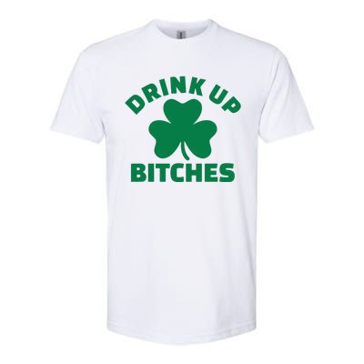 Drink Up Bitches With Shamrock, St Patrick's Day Softstyle CVC T-Shirt