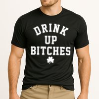 Drink Up Bitches Funny St Patrick's Day Party Performance Shirt