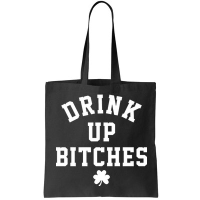 Drink Up Bitches Funny St Patrick's Day Party Bag