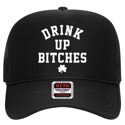 Drink Up Bitches Funny St Patrick's Day Party Trucker Hat